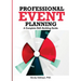 Professional Event Planning: A Complete Skill-Building Guide