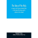 The idea of the holy: an inquiry into the non-rational factor in the idea of the divine and its relation to the rational