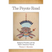 The Peyote Road: Religious Freedom and the Native American Church Volume 265