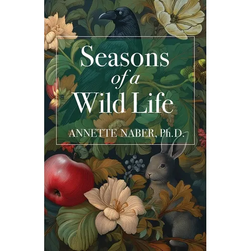 Seasons of a Wild Life