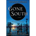 Gone South