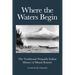Where the Waters Begin: The Traditional Nisqually Indian History of Mount Rainier
