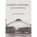 General Motors: Life Inside The Factory: One Blue-Collar Worker's Journey
