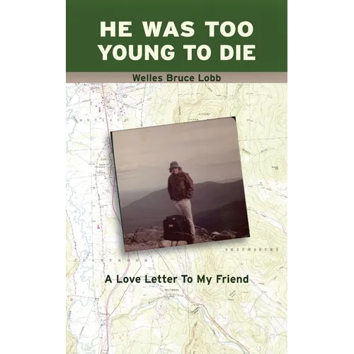 He Was Too Young to Die: A Love Letter to My Friend