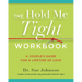 The Hold Me Tight Workbook: A Couple's Guide for a Lifetime of Love