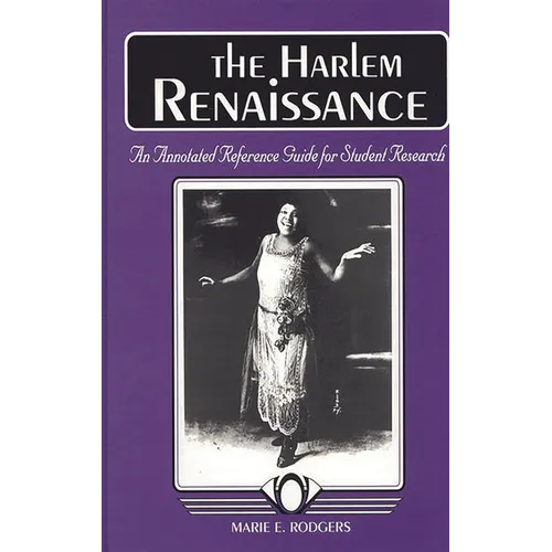 The Harlem Renaissance: An Annotated Reference Guide for Student Research