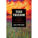 Take Freedom: Recovering the Fugitive History of the Denmark Vesey Affair