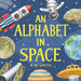 An Alphabet in Space: Outer Space, Astronomy, Planets, Space Book for Kids