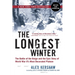 The Longest Winter: The Battle of the Bulge and the Epic Story of World War II's Most Decorated Platoon