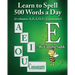 Learn to Spell 500 Words a Day: The Vowel E (vol. 2)