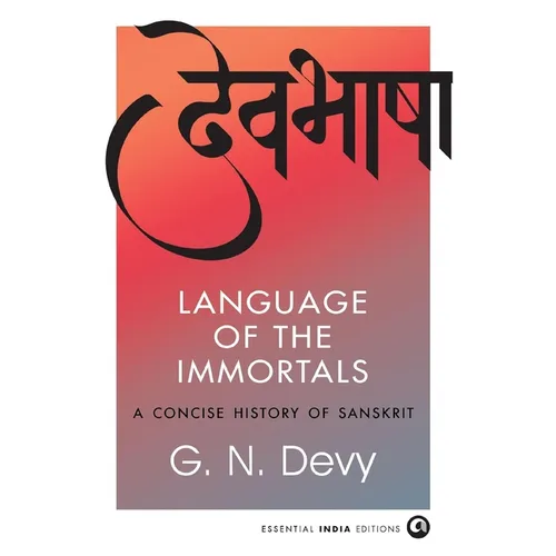 Language of the Immortals: A Concise History of Sanskrit