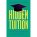 Hidden Tuition: An Insider's Guide to College Pricing and Financial Aid