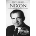 Richard Nixon: A Life From Beginning to End