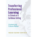 Transferring Professional Learning to Schools in a Caribbean Setting: Context and Culture Matter