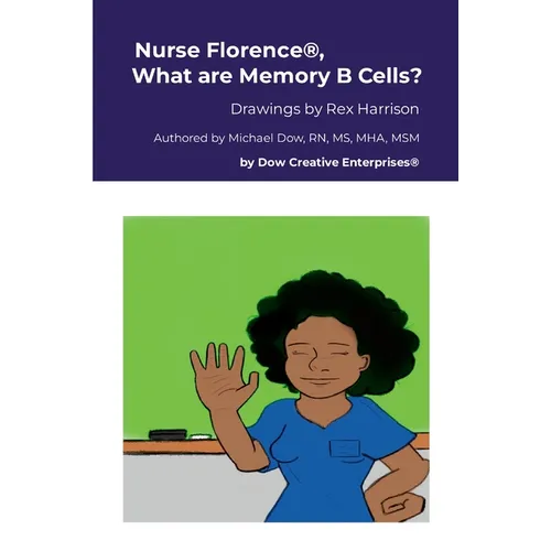 Nurse Florence(R), What are Memory B Cells?