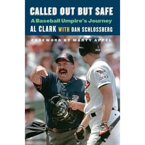 Called Out But Safe: A Baseball Umpire's Journey
