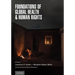 Foundations of Global Health & Human Rights