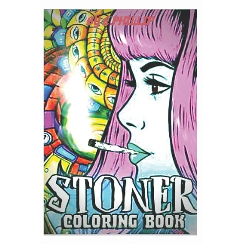stoner coloring book: for adults, The Stoner's Psychedelic Coloring Book