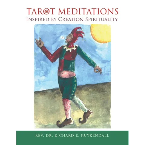 Tarot Meditations Inspired by Creation Spirituality