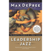 Leadership Jazz: The Essential Elements of a Great Leader