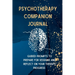 Psychotherapy Companion Journal: Guided Prompts to Prepare for Sessions and Reflect on your Therapy Progress