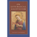 On Liturgical Asceticism