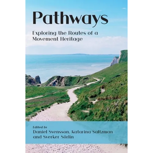 Pathways: Exploring the Routes of a Movement Heritage