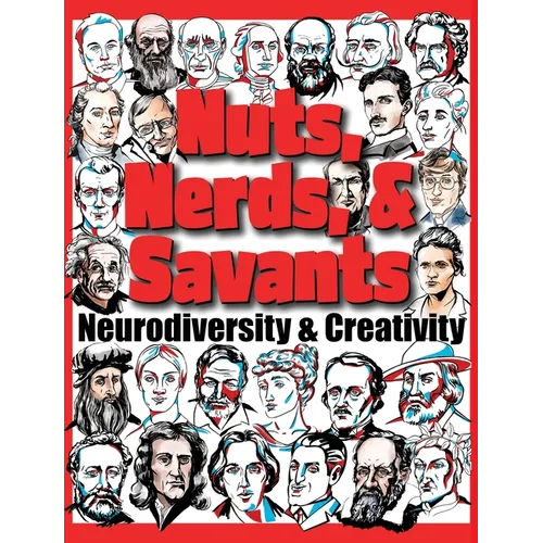 Nuts, Nerds, & Savants: Neurodiversity & Creativity