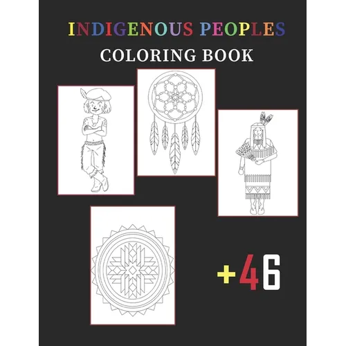 Indigenous Peoples Coloring Book For Kids: 50 Unique Designs Celebrating Native American Culture