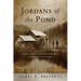 Jordans of the Pond: A History of the Family from the Jordan Pond House on Mount Desert Island, Maine