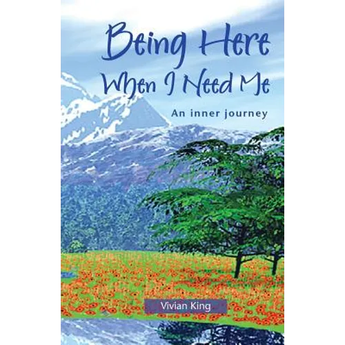Being Here When I Need Me