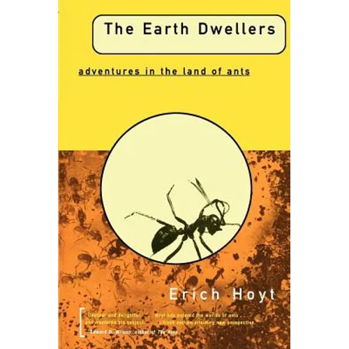 The Earth Dwellers: Adventures in the Land of Ants