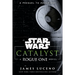 Catalyst: A Rogue One Novel