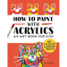 How to Paint with Acrylics: An Art Book for Kids