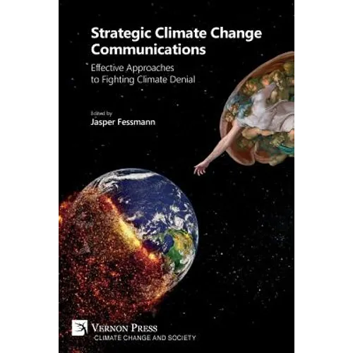 Strategic Climate Change Communications: Effective Approaches to Fighting Climate Denial