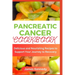 Pancreatic cancer Cookbook: Delicious and Nourishing Recipes to Support Your Journey to Recovery