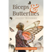 Biceps & Butterflies: Addiction Transformed