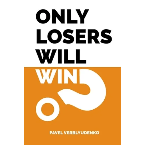 Only Losers Will Win