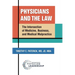 Physicians and the Law: The Intersection of Medicine, Business, and Medical Malpractice