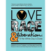 Love, Race, and Liberation; 'Til the White Day is Done