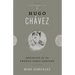Hugo Chávez: Socialist for the Twenty-first Century