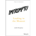 Impromptu: Leading in the Moment
