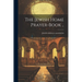 The Jewish Home Prayer-book ..