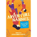 Adventure Nannies: Tales of Wonder, Wildness, and Wisdom
