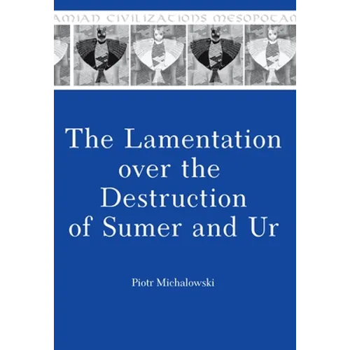 The Lamentation Over the Destruction of Sumer and Ur