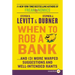 When to Rob a Bank LP