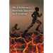 My Children's Horrific Journey to Freedom