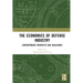 The Economics of Defense Industry: Contemporary Prospects and Challenges