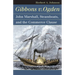 Gibbons V. Ogden: John Marshall, Steamboats, and Interstate Commerce