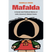Mafalda: A Social and Political History of Latin America's Global Comic